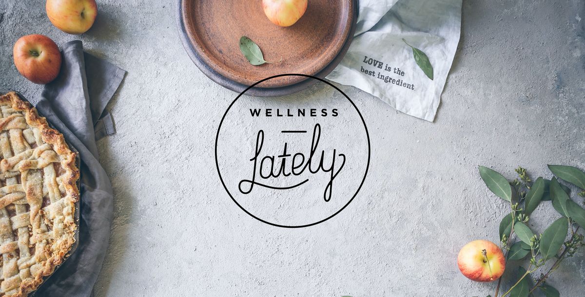 Wellness Lately